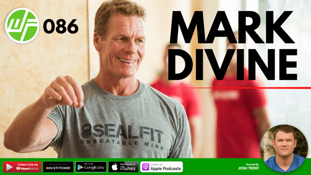 WELLNESS FORCE RADIO 086 MARK DIVINE CREATING THE UNBEATABLE MIND