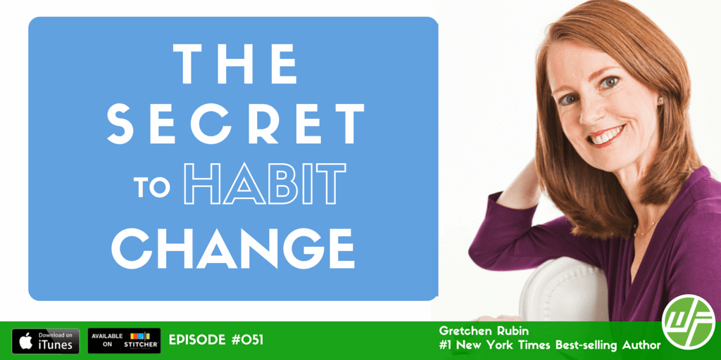 Gretchen Rubin: The Secret To Habit Change Wellness + Wisdom Episode 051 Gretchen Rubin