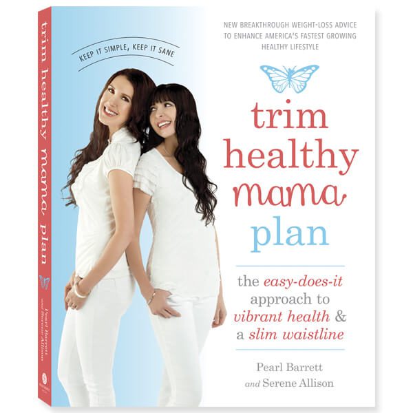 Trim Healthy Mama Plan by Pearl Barrett and Serene Allison