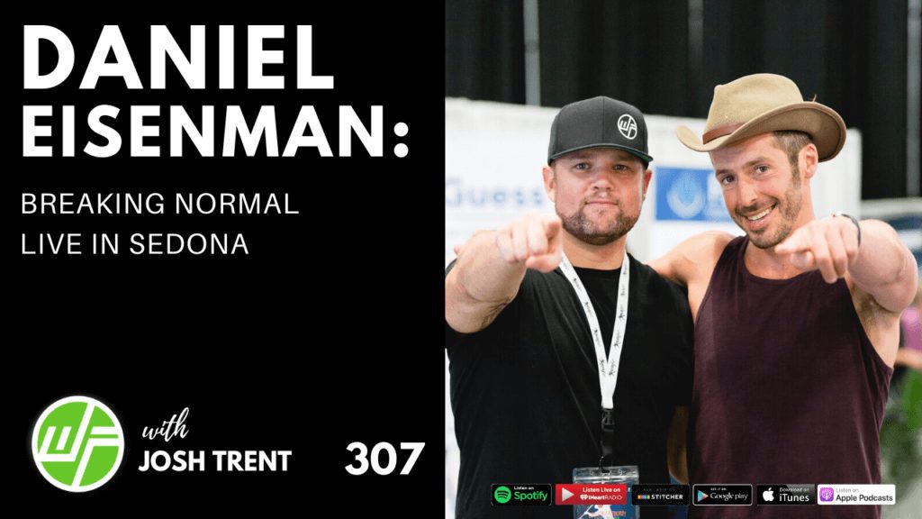 307 Daniel Eisenman_ Breaking Normal LIVE In Sedona