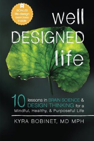 Well Designed Life by Dr. Kyra Bobinet