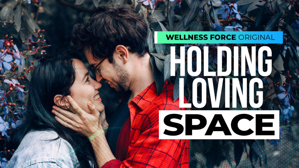Holding Loving Space in a Relationship
