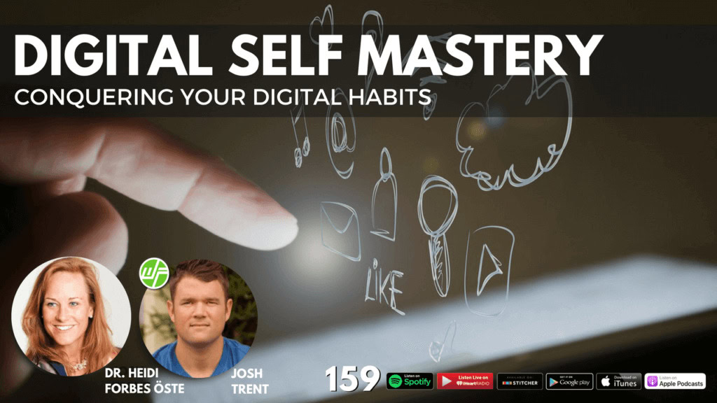 Dr. Heidi Forbes Öste: Digital Self Mastery 159 Heidi Forbes Oste Digital Self Mastery Wellness Force 1 1024x576 1