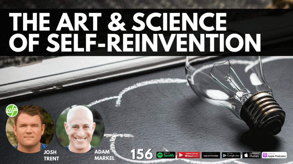 ADAM MARKEL The Art Science Of Reinventing Your Life Wellness Force Radio 156 1 1024x576 1