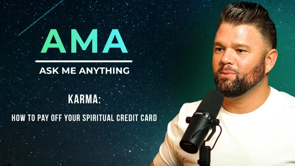 AMA | Karma: How To Pay Off Your Spiritual Credit Card AMA649 1024x576