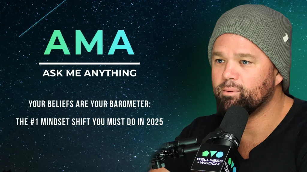 AMA | Your Beliefs Are Your Barometer: The #1 Mindset Shift You Must Do In 2025 AMA699v2 1024x576