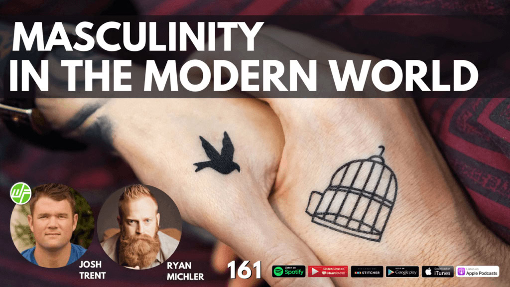 WFR 161 Ryan Michler Masculinity In The Modern World 1 1024x576 1