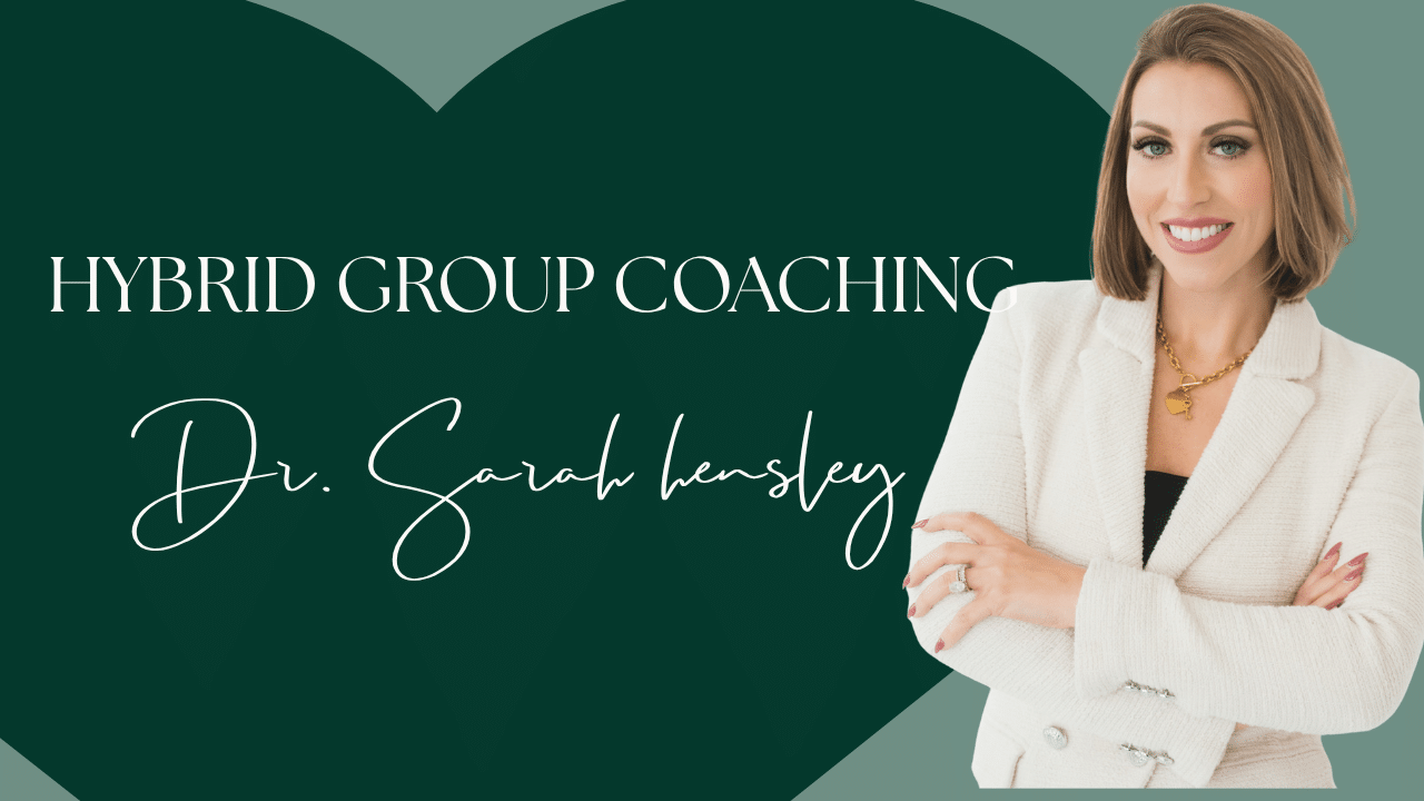 Dr. Sarah Hensley Hybrid Group Coaching